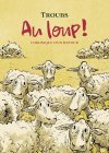 Au loup ! Chronique d'un retour - Par Troubs - Éd. Rackham