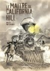 Le maître de california hills - Par Laurent-Frédéric Bollée et Georges Van Linthout - Ed. La Boîte à bulles