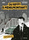 Du Rififi à Ménilmontant : Tardi en ballade dans le 20e arrondissement de Paris
