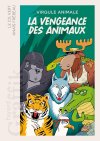 La Vengeance des animaux - Les animaux décryptés avec humour