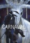 Carnaval, T2 : Le Frère du Diable - Par Akalikoushin - Manolosanctis