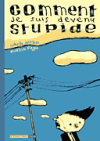 Comment je suis devenu stupide - Witko et Page - 6 pieds sous Terre