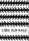 La Crypte Tonique n°9 : L'œil sur rails