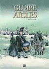 La Gloire des Aigles T1 : Sauve la vie - Par Davoz & Eudeline - Editions Joker