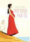 Trop vieux pour toi - Par X. Bétaucourt et Y. Marchat - La boîte à bulles