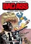 Bad Ass T. 4 - Par Herik Hanna, Bruno Bessadi & Gaétan Georges - Delcourt Comics
