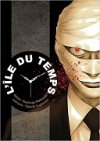 L'île du temps - Par Takashi Sugimoto & Naotsugu Matsueda - Komikku