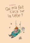 "Qui m'a fait caca sur la tête ?", la question pas si triviale d'Oh Yeong Jin