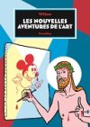 "Les Nouvelles Aventures de l'art" (Cornélius) : l'histoire de l'art moderne et contemporain selon Willem