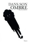 "Dans son ombre" de Marie-Anne Mohanna : tout en finesse et en sensibilité.