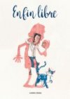 Enfin Libre - La Boîte à Bulles