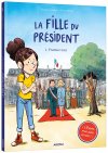 La Fille du Président T. 1 : Premier tour - Par Vincent Cuvellier & Olivier Deloye - Auzou