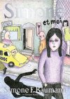 Simone et moi - Par Simone F. Baumann - éd. Martin de Halleux
