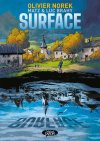 Surface - Par Olivier Norek, Matz & Luc Brahy - Éd. Michel Lafon