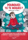 Pourquoi tu te moques ? Grandir avec l'X fragile - Par Emilie Weight et Korrig'Anne– Leduc graphic