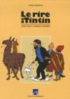 Le Rire de Tintin, Essai sur le comique Hergéen - Par T. Groensteen - Moulinsart 