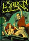 London Calling - Tome 1/9 - Par Runberg & Phicil - Futuropolis
