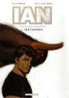 IAN T4 : Métanoïa – Par Vehlmann & Meyer - Dargaud