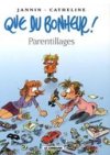Que du Bonheur – T3 : « Parentillages » – Par Jannin & Catheline – Le Lombard