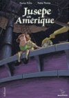 Jusepe en Amérique - Par P. Tunica & C. Trillo - Gallimard / Bayou