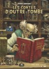 Les Contes d'outre-tombe - Par Jacques Lamontagne - Les 400 coups