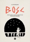 "La Vie selon Bosc" à la Galerie Martine Gossieaux (Paris) 