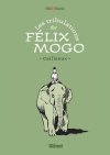 Les Tribulations de Félix Mogo de Christian Cailleaux : un éloge de la fuite 