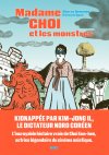 Madame Choi et les monstres - Par Sheree Domingo et Patrick Spät - Ed. Seuil