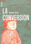 La Conversion – Par Matthias Gnehm – Atrabile