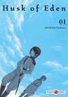 Husk of Eden - Tomes 1 et 2 - Par Yoshinori Kisaragi - Doki-Doki
