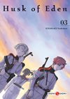 Husk of Eden - Tome 3 - Par Yoshinori Kisaragi - Doki-Doki