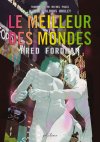 Le Meilleur des Mondes - Par Fred Fordham - Ed. Philéas