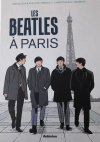 Les Beatles à Paris - Par Thirault, Christopher et Degreff - Editions Robinson