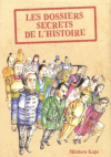 Les Dossiers secrets de l'Histoire : Quand la vérité bascule dans la folie