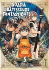 Soara et les bâtisseurs fantastiques T.4 & T.5 - Par Hidenori Yamaji - Éd. Kana