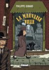 La Mauvaise Fille – Par Philippe Girard – Glénat Québec