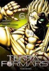 Terra Formars T6 - Par Yu Sasuga et Ken-Ichi Tachibana (trad. Sylvain Chollet) - Kazé Manga