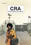 CRA, Centre de Rétention Administrative - Par Meybeck - Des ronds dans l'O