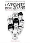 "La Virginité passé 30 ans" : splendeur et misère des puceaux tardifs