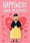 Happiness dans ta gueule ou la satire mordante de l'auto-développement