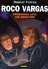 Roco Vargas : Promenade avec les Monsters - par Daniel Torrès - Editions Norma