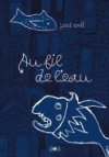 Au fil de l'eau - Joel Orff - Editions çà et là