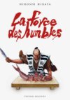 La force des humbles - Par Hiroshi Hirata - Delcourt/Akata