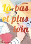 Là-bas et plus loin : chansons douces et poétiques