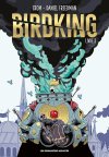 Birdking T. 3 : se sauver du fanatisme