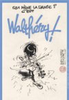 La Crypte Tonique n°6 : Qui mène la danse ? C'est Walthéry !