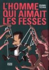 L'Homme qui aimait les fesses - Par Osamu Tezuka - Editions FLBLB