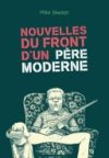 Nouvelles du front d'un père moderne - Par Mike Dawson (trad. H. Duhamel) - Editions çà et là