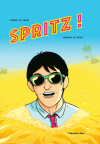 Spritz ! - Par Robin Le Jean & Bruno Le Jean - Ed Aqueduc Bleu