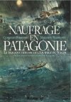 Naufrage en Patagonie - Par Perrissin et Blanchin - Editions Futuropolis